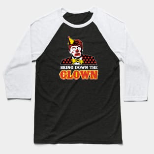 Trump Bring Down The Clown - Without Joe Baseball T-Shirt